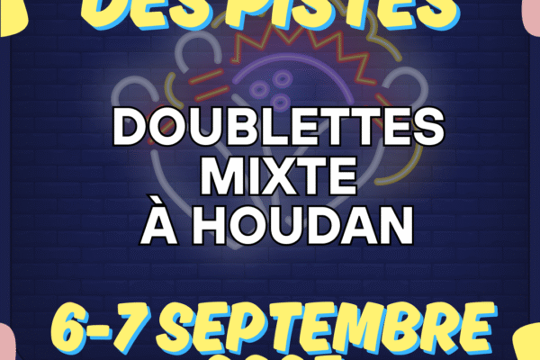 Attribution des pistes pour les doublettes mixte à Houdan du 6-7 septembre